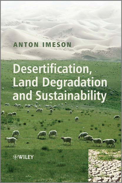 Anton Imeson — Desertification, Land Degradation and Sustainability