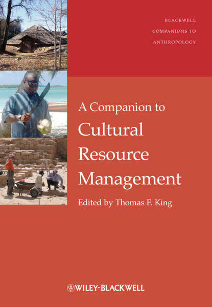 Thomas King F. — A Companion to Cultural Resource Management