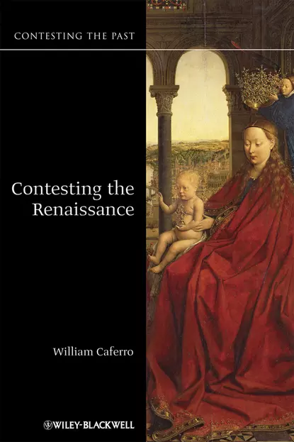 Обложка книги Contesting the Renaissance, William  Caferro