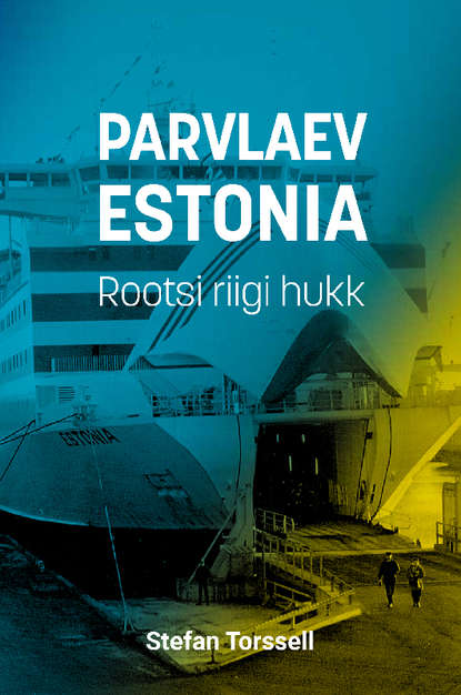 

Parvlaev Estonia. Rootsi riigi hukk