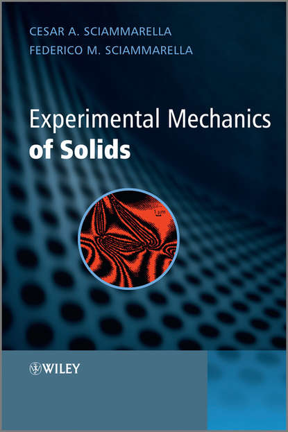 Experimental Mechanics of Solids (Sciammarella Cesar A.). 