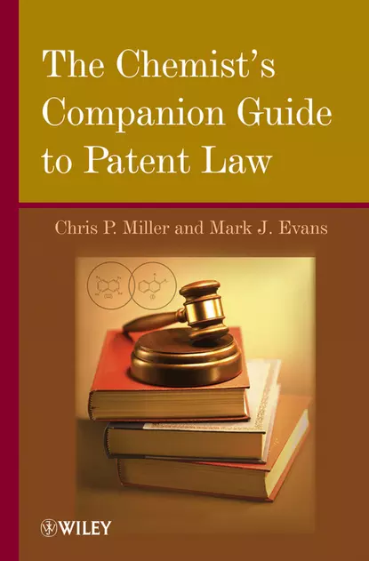 Обложка книги The Chemist's Companion Guide to Patent Law, Evans Mark J.