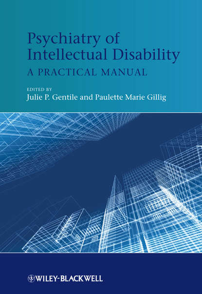 Psychiatry of Intellectual Disability. A Practical Manual - Gillig Paulette Marie