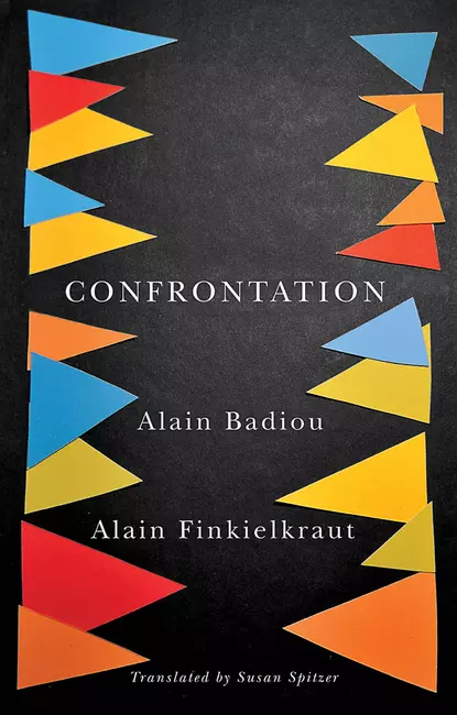 Обложка книги Confrontation. A Conversation with Aude Lancelin, Ален Бадью