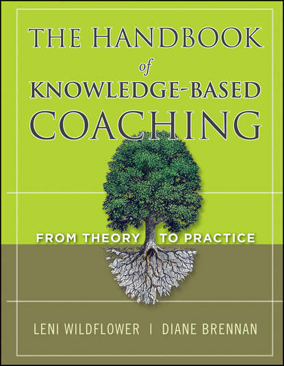 The Handbook of Knowledge-Based Coaching. From Theory to Practice (Brennan Diane). 