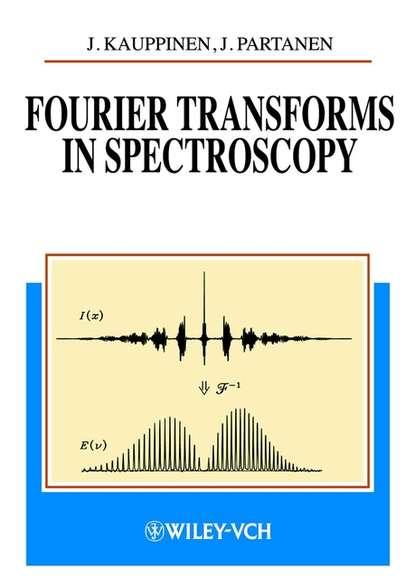 Fourier Transforms in Spectroscopy (Kauppinen Jyrki). 