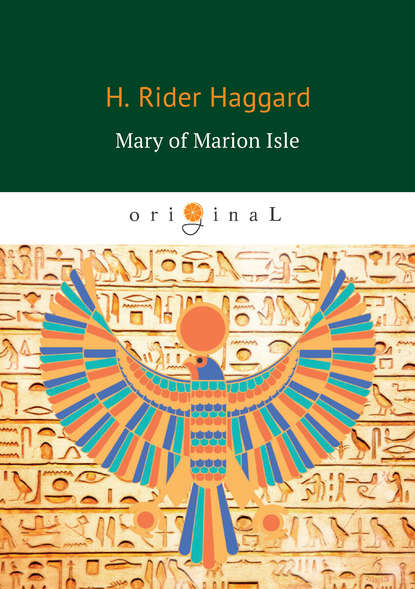 H. Rider Haggard - Mary of Marion Isle