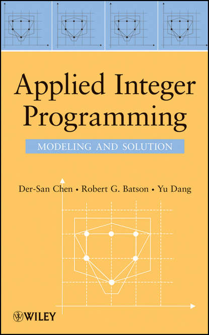 Der-San Chen - Applied Integer Programming