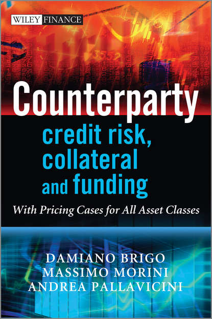 Counterparty Credit Risk, Collateral and Funding - Massimo Morini