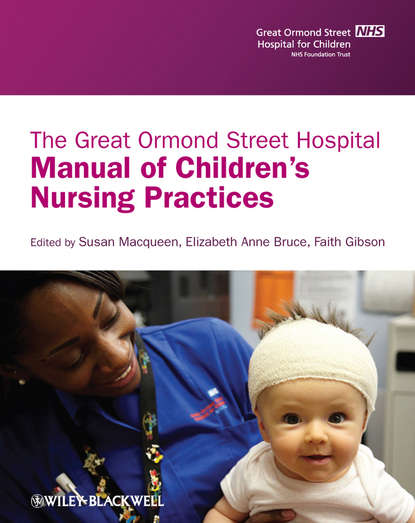 The Great Ormond Street Hospital Manual of Children s Nursing Practices