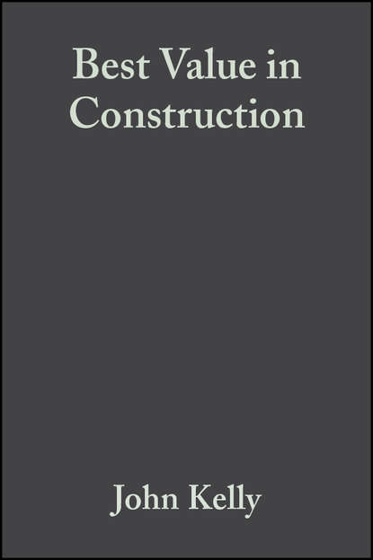 Группа авторов - Best Value in Construction
