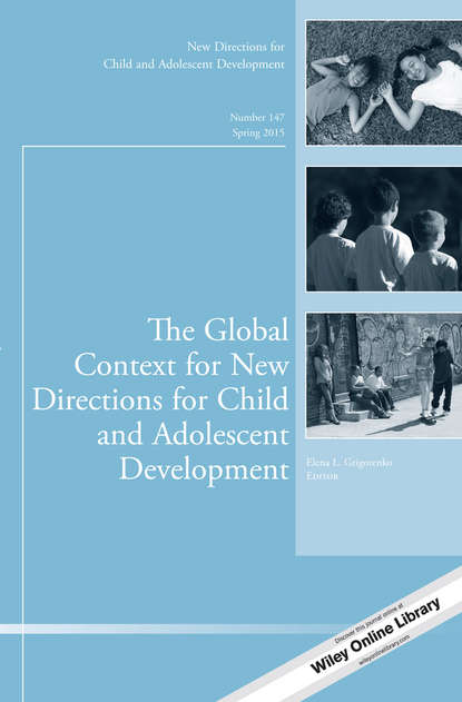 

The Global Context for New Directions for Child and Adolescent Development. New Directions for Child and Adolescent Development, Number 147