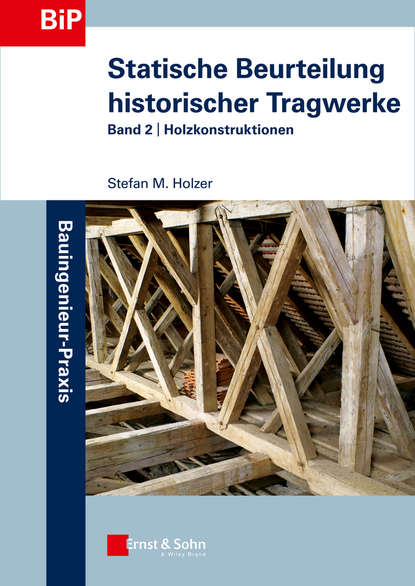 Stefan Holzer - Statische Beurteilung historischer Tragwerke