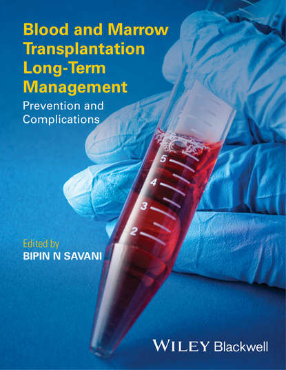 

Blood and Marrow Transplantation Long Term Management. Prevention and Complications