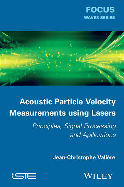 Jean-Christophe Valière - Acoustic Particle Velocity Measurements Using Lasers