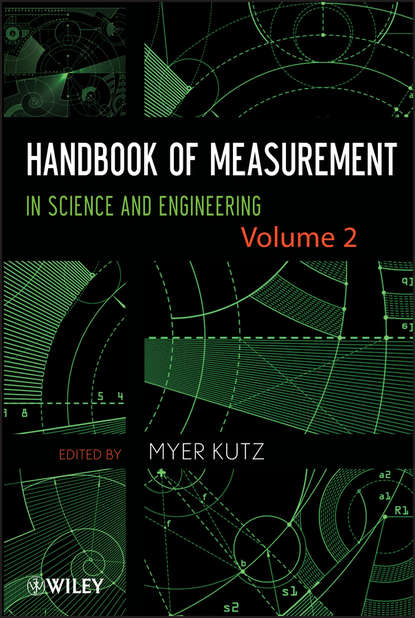 Handbook of Measurement in Science and Engineering, Volume 2 - Группа авторов