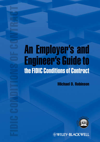 Michael D. Robinson — An Employer's and Engineer's Guide to the FIDIC Conditions of Contract