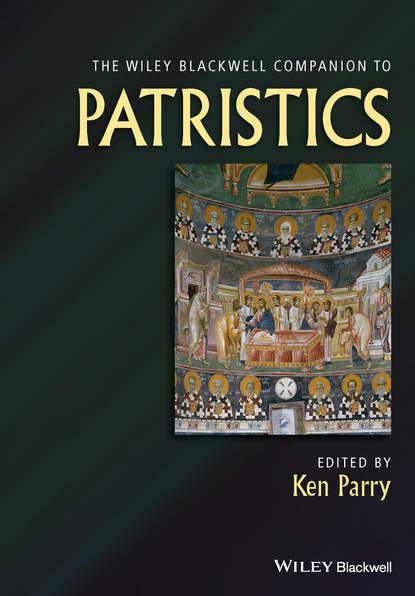 The Wiley Blackwell Companion to Patristics - Группа авторов