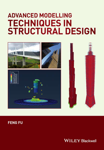Feng Fu - Advanced Modelling Techniques in Structural Design