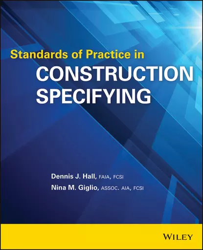 Обложка книги Standards of Practice in Construction Specifying, Dennis J. Hall