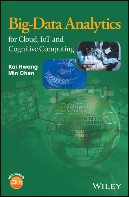 Big-Data Analytics for Cloud, IoT and Cognitive Computing (Kai  Hwang). 