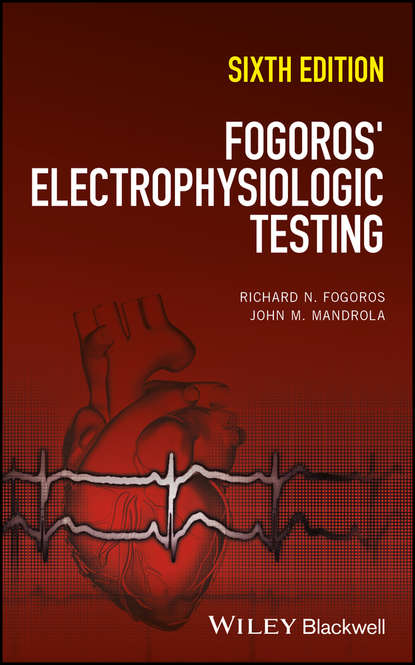 Richard N. Fogoros - Fogoros' Electrophysiologic Testing