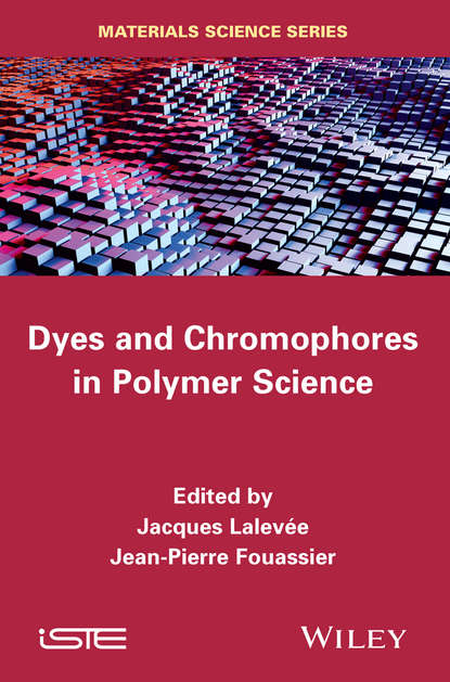 Группа авторов - Dyes and Chromophores in Polymer Science