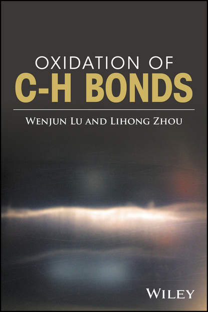 Oxidation of C-H Bonds - Wenjun Lu