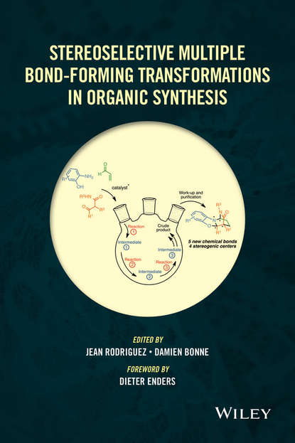 Группа авторов - Stereoselective Multiple Bond-Forming Transformations in Organic Synthesis
