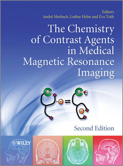 Andre S. Merbach - The Chemistry of Contrast Agents in Medical Magnetic Resonance Imaging