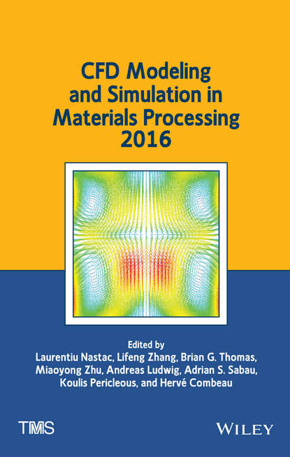 Lifeng Zhang CFD Modeling and Simulation in Materials Processing 2016 characterisation and mechanical processing of softened solid wood