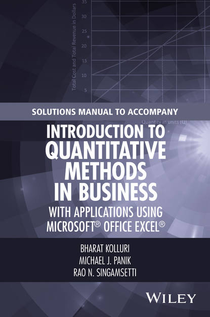 Michael J. Panik - Solutions Manual to Accompany Introduction to Quantitative Methods in Business: with Applications Using Microsoft Office Excel