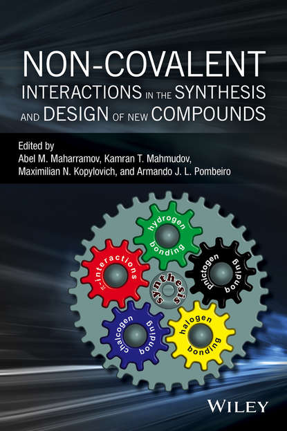 Группа авторов - Non-covalent Interactions in the Synthesis and Design of New Compounds