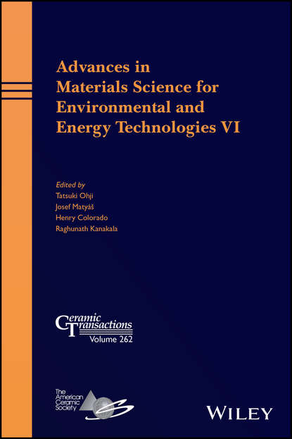Группа авторов - Advances in Materials Science for Environmental and Energy Technologies VI