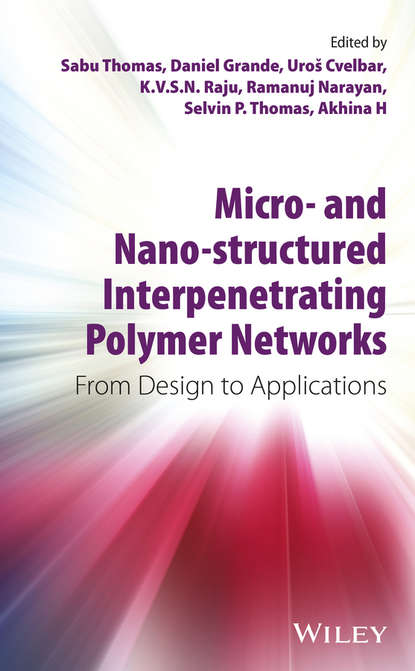 Sabu Thomas - Micro- and Nano-Structured Interpenetrating Polymer Networks