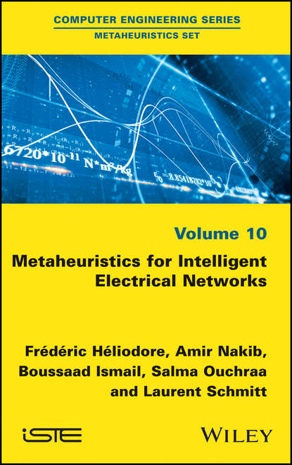 Metaheuristics for Intelligent Electrical Networks - Frédéric Héliodore