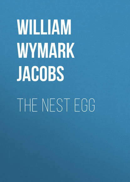 The Nest Egg (William Wymark Jacobs). 