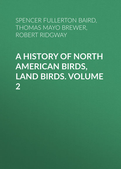 A History of North American Birds, Land Birds. Volume 2 - Robert Ridgway