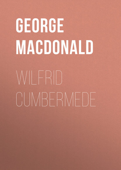 George MacDonald — Wilfrid Cumbermede