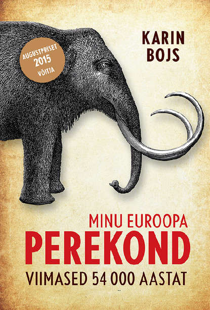 Karin Bojs - Minu Euroopa perekond. Viimased 54 000 aastat