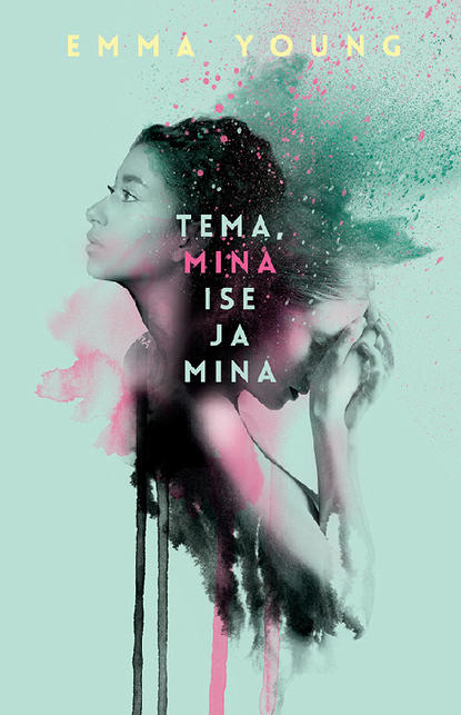 Emma Young - Tema, mina ise ja mina