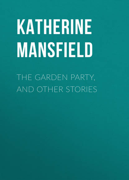 The Garden Party, and Other Stories (Katherine Mansfield). 