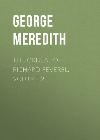 The Ordeal of Richard Feverel. Volume 2 (George Meredith). 