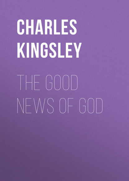 The Good News of God (Charles Kingsley). 