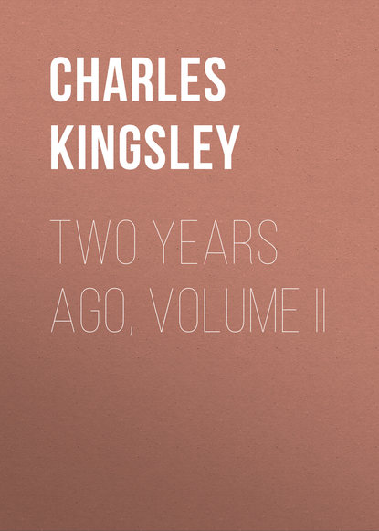 Two Years Ago, Volume II (Charles Kingsley). 