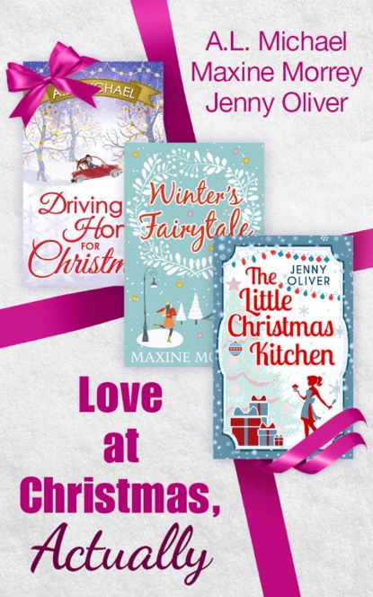 Обложка книги Love At Christmas, Actually: The Little Christmas Kitchen / Driving Home for Christmas / Winter's Fairytale, Jenny  Oliver