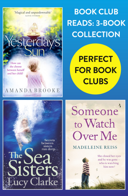 Amanda  Brooke - Book Club Reads: 3-Book Collection: Yesterday’s Sun, The Sea Sisters, Someone to Watch Over Me