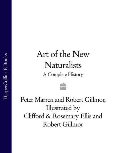 Peter  Marren - Art of the New Naturalists: A Complete History