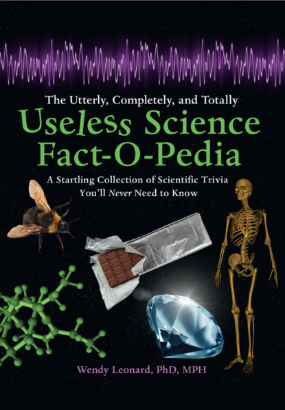 Steve Kanaras - The Utterly, Completely, and Totally Useless Science Fact-o-pedia: A Startling Collection of Scientific Trivia You’ll Never Need to Know