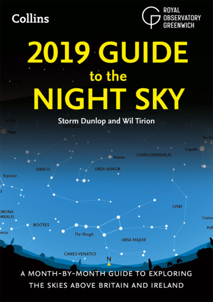 Wil  Tirion - 2019 Guide to the Night Sky: Bestselling month-by-month guide to exploring the skies above Britain and Ireland